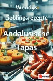 Cover von Wendys Lieblingsrezepte - Andalusische Tapas