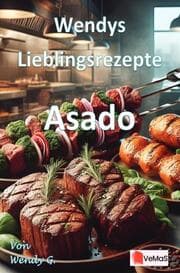 Cover von Wendys Lieblingsrezepte - Asado
