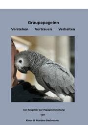 Cover von Graupapageien Verstehen Vertrauen Verhalten