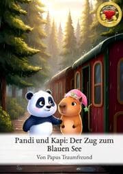 Cover von Pandi und Kapi: Der Zug zum Blauen See