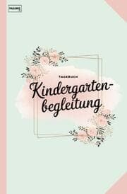 Cover von Tagebuch Kindergartenbegleitung