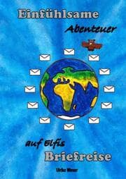 Cover von Einfühlsame Abenteuer auf Elfis Briefreise