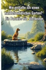 Cover von Wie gestalte ich einen hundefreundlichen Garten?