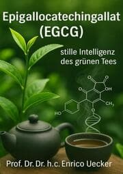 Cover von Epigallocatechingallat (EGCG) Die grüne Kraft des Tees