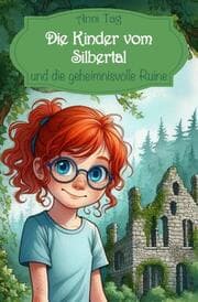 Cover von Die Kinder vom Silbertal und die geheimnisvolle Ruine