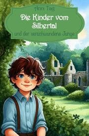 Cover von Die Kinder vom Silbertal und der verschwundene Junge