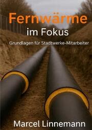 Cover von Fernwärme im Fokus - Grundlagen für Stadtwerke-Mitarbeiter