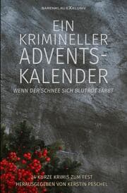 Cover von Ein krimineller Adventskalender - Wenn der Schnee sich blutrot färbt: 24 kurze Krimis zum Fest