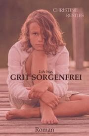 Cover von Ich bin GRIT SORGENFREI