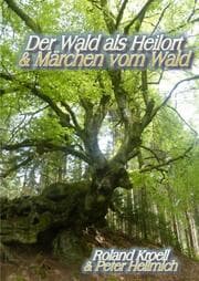 Cover von Der Wald als Heilort & Märchen vom Wald