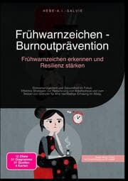 Cover von Frühwarnzeichen - Burnoutprävention: Frühwarnzeichen erkennen und Resilienz stärken