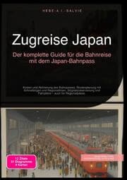 Cover von Zugreise Japan: Der komplette Guide für die Bahnreise mit dem Japan-Bahnpass