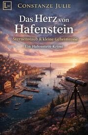 Cover von Das Herz von Hafenstein - Sternenstaub & kleine Geheimnisse Ein Hafenstein-Krimi