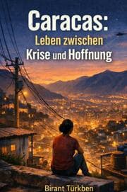 Cover von Caracas: Leben zwischen Krise und Hoffnung