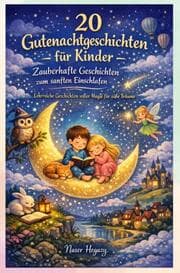 Cover von 20 Gutenachtgeschichten für Kinder - Zauberhafte Geschichten zum sanften Einschlafen