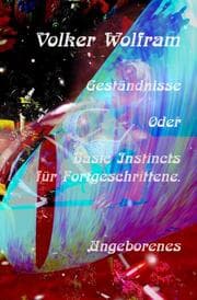 Cover von Geständnisse Oder Basic Instincts für Fortgeschrittene.
