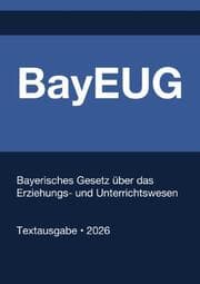 Cover von BayEUG - Bayerisches Gesetz über das Erziehungs- und Unterrichtswesen 2026