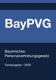 Cover von BayPVG - Bayerisches Personalvertretungsgesetz 2026