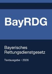 Cover von BayRDG - Bayerisches Rettungsdienstgesetz 2026