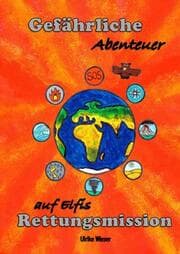 Cover von Gefährliche Abenteuer auf Elfis Rettungsmission