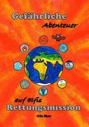 Cover von Gefährliche Abenteuer auf Elfis Rettungsmission