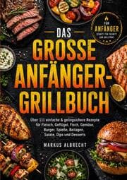 Cover von Das große Anfänger-Grillbuch