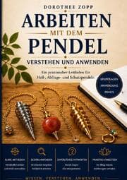 Cover von Arbeiten mit dem Pendel - verstehen und anwenden