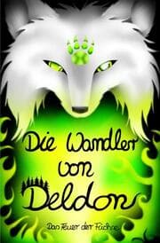 Cover von Die Wandler von Deldon 5: Das Feuer der Füchse