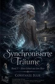 Cover von Synchronisierte Träume - Band 3 - Mias Geburt aus dem Meer