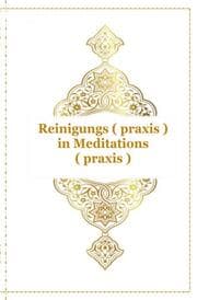 Cover von Reinigungs ( praxis ) in Meditations ( praxis )