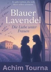 Cover von Blauer Lavendel - Liebe unter Frauen