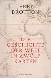 Cover von Die Geschichte der Welt in zwölf Karten