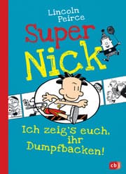 Cover von Super Nick - Ich zeig's euch, ihr Dumpfbacken!