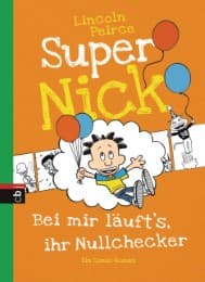 Cover von Super Nick - Bei mir läuft's, ihr Nullchecker!