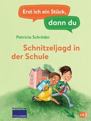 Cover von Erst ich ein Stück, dann du - Schnitzeljagd in der Schule