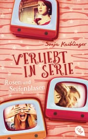 Cover von Verliebt in Serie - Rosen und Seifenblasen