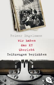 Cover von Wir haben das KZ überlebt - Zeitzeugen berichten