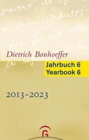 Cover von Dietrich Bonhoeffer Jahrbuch 6 / Dietrich Bonhoeffer Yearbook 6 - 2013/2014