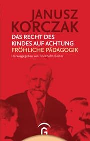 Cover von Das Recht des Kindes auf Achtung - Fröhliche Pädagogik