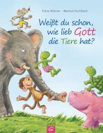 Cover von Weißt du schon, wie lieb Gott die Tiere hat?