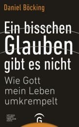 Cover von Ein bisschen Glauben gibt es nicht