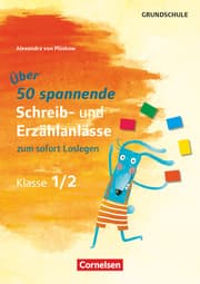 Cover von Spannende Schreib- und Erzählanlässe zum sofort Loslegen - Klasse 1/2