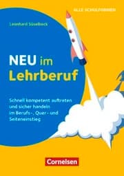 Cover von Neu im Lehrberuf - Schnell kompetent auftreten und sicher handeln im Berufs-, Quer- und Seiteneinstieg