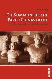 Cover von Die Kommunistische Partei Chinas heute