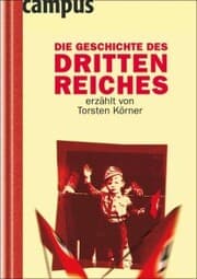 Cover von Die Geschichte des Dritten Reiches erzählt von Torsten Körner