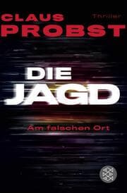 Cover von Die Jagd - Am falschen Ort