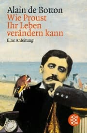 Cover von Wie Proust Ihr Leben verändern kann