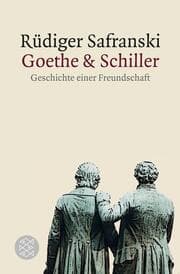 Cover von Goethe und Schiller: Geschichte einer Freundschaft