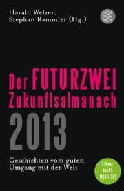 Cover von Der FUTURZWEI-Zukunftsalmanach 2013