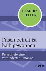 Cover von Frisch befreit ist halb gewonnen